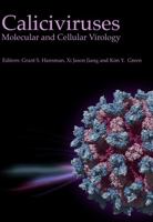 Caliciviruses: Molecular And Cellular Virology 1904455638 Book Cover