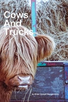 Cows and Trucks : Beautiful Pictures of Cows and Trucks 198023468X Book Cover