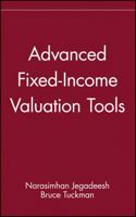 Advanced Fixed-Income Valuation Tools 0471254193 Book Cover