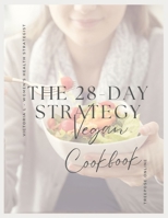 The 28-Day Strategy VEGAN Cookbook B0CWL1XFG6 Book Cover