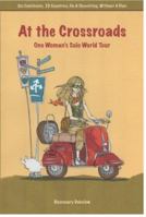 At the Crossroads: One Woman's Solo World Tour 0615540716 Book Cover