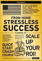 Stressless Success from Home [10 in 1]: Stop Depending from Your Boss and Start Earning Online While Staying Close to Your Family 1802249249 Book Cover