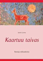 Kaartuu taivas: Runoja rakkauksista 9523303201 Book Cover