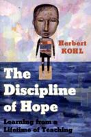 The Discipline of Hope: Learning from a Lifetime of Teaching 0684814129 Book Cover