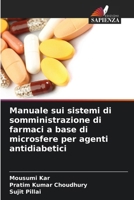 Manuale sui sistemi di somministrazione di farmaci a base di microsfere per agenti antidiabetici (Italian Edition) 6209804527 Book Cover