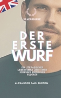 Der erste Wurf: Ein literarischer Liebesroman über einen schwulen britischen Ruderer (Silverbourne: Rohe, Unverblümte Britische Schwule Romanze von ... und Langsamer Leidenschaft) (German Edition) B0GYS58LMF Book Cover