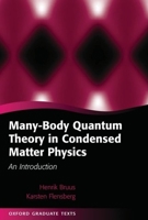 Many-Body Quantum Theory in Condensed Matter Physics: An Introduction (Oxford Graduate Texts) 0198566336 Book Cover