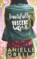 Beautifully Obscene B08NM339J3 Book Cover