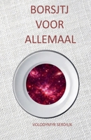 Borsjtj voor allemaal (Dutch Edition) B0HJXSRJNN Book Cover