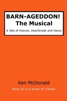 BARN-AGEDDON! The Musical: A Tale of Hooves, Heartbreak and Havoc (BARN-AGEDDON! The Series) B0FPS66WX2 Book Cover