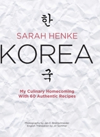 Korea : My Culinary Homecoming 099730524X Book Cover