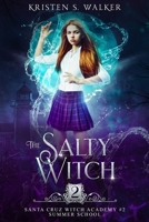 The Salty Witch: Summer School 1653349573 Book Cover