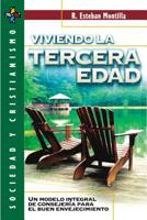 VIVIENDO LA TERCERA EDAD (Sociedad Y Cristianismo) 8482674374 Book Cover