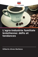 L'agro-industrie familiale brésilienne: défis et tendances (French Edition) 6208191742 Book Cover