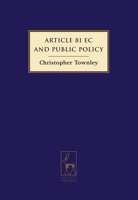 Article 81 EC and Public Policy 1841139688 Book Cover