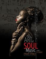The Art of Soul Music from 1960-1980 - PAK 0757599990 Book Cover