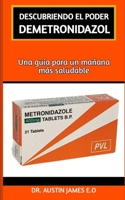 Alla Scoperta del Potere Dimetronidazolo: Una guida per un domani più sano B0BTTDNMN9 Book Cover