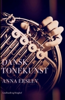 Dansk tonekunst 8726455099 Book Cover