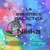 La Biblioteca Galáctica de Nikka (Spanish Edition) B0CKGDZR4X Book Cover