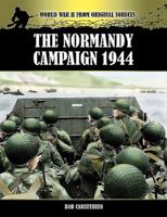 The Normandy Campaign 1944 1781591415 Book Cover