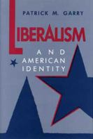 Liberalism and American Identity 0873384512 Book Cover