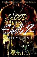 Blood Stains of a Shotta 2 : Feel My Pain 1948878585 Book Cover