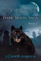 Moonstroke: Dark Moon Saga - Book 2 1683483618 Book Cover