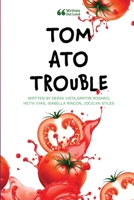 Tom Ato Trouble 1716144132 Book Cover