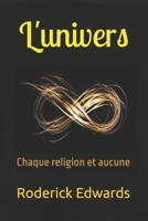 L'univers: Chaque religion et aucune (The Universe Series) (French Edition) B0F4RM7PVV Book Cover