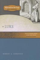 Reformation Heritage Bible Commentary: Luke 0758627661 Book Cover