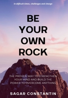 Be Your Own Rock 9694392241 Book Cover