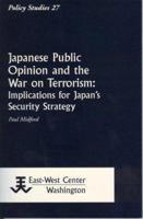 Japanese Public Opinion and the War on Terrorism: Implications for Japan's Security Strategy 193272852X Book Cover