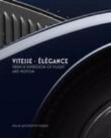 Vitesse~Élégance: French Expression of Flight and Motion (Mullin Automotive Museum) 097798091X Book Cover