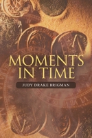 Moments in Time 1489739408 Book Cover