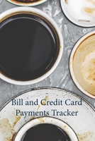 Bill and Credit Card Payment: Keep Track of all your Monthly Bill and Credit Card Payments, Due Dates, Amounts and Interest Paid, as Well as Unpaid Balances and Available Credit, for 720 Bill and Cred 1709510498 Book Cover
