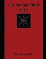 The Satanic Bible 2012 1943287074 Book Cover