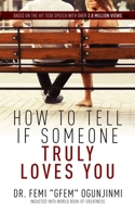 How to Tell if Someone Truly Loves You 1949563863 Book Cover