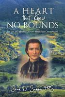 A Heart That Knew No Bounds: The Life and Mission of Saint Marcellin Champagnat 1492256811 Book Cover