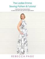 The Emma Sewing Pattern & Tutorial: A High Neck Dress Sewing Pattern in Ladies Sizes XXS to 5XL with Five Length Options 1986301265 Book Cover