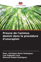 Preuve de l'animus domini dans la procédure d'usucapion (French Edition) 6206928683 Book Cover
