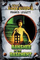 Banshee in the Basement (Tales of Dark Wonder #1) 1944732314 Book Cover