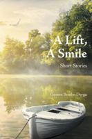 A Lift, a Smile: Short Stories 1546236643 Book Cover