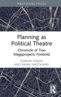 Planning as Political Theatre: Chronicle of Two Megaprojects Foretold (Routledge Focus on Urban Studies) 1041026145 Book Cover