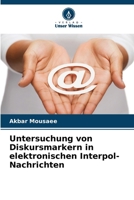 Untersuchung von Diskursmarkern in elektronischen Interpol-Nachrichten 6207354559 Book Cover