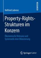 Property-Rights-Strukturen Im Konzern: �konomische Relevanz Und Systematik Einer Bilanzierung 3658218428 Book Cover