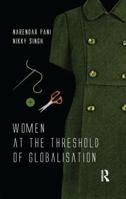 Women at the Threshold of Globalisation 1138662526 Book Cover