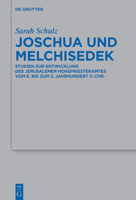 Joschua Und Melchisedek: Studien Zur Entwicklung Des Jerusalemer Hohepriesteramtes Vom 6. Bis 2. Jahrhundert V. Chr. 3110793415 Book Cover