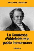 La Comtesse d'Ahlefeldt et le poète Immermann 1979437807 Book Cover