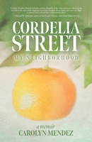 Cordelia Street : My Neighborhood A Memoir 1649900120 Book Cover