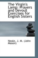 The Virgin's Lamp: Prayers and Devout Exercises for English Sisters 1017086230 Book Cover